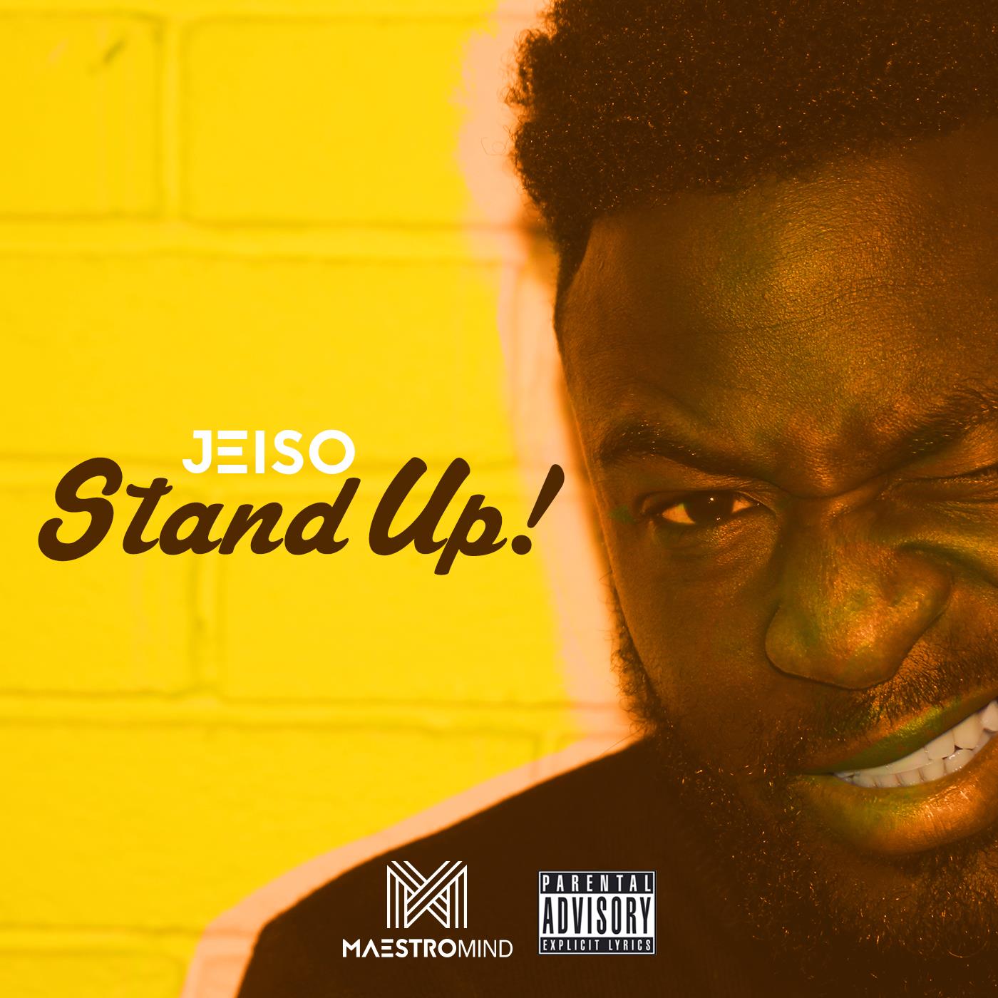 New Music Alert | Jeiso – Stand Up [@JeisoArtist]