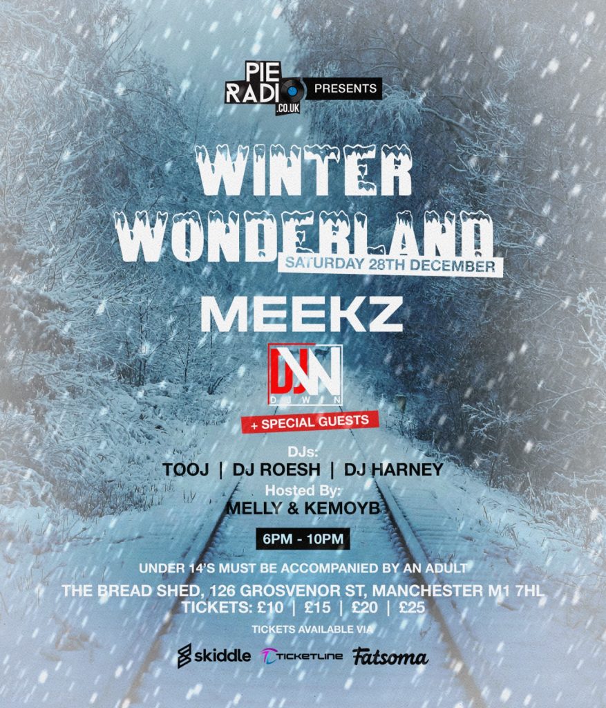 Pie Radio Presents Winter Wonderland Meekz DJ Win Special Guests Aitch DJ Win iwin likkleman manchester