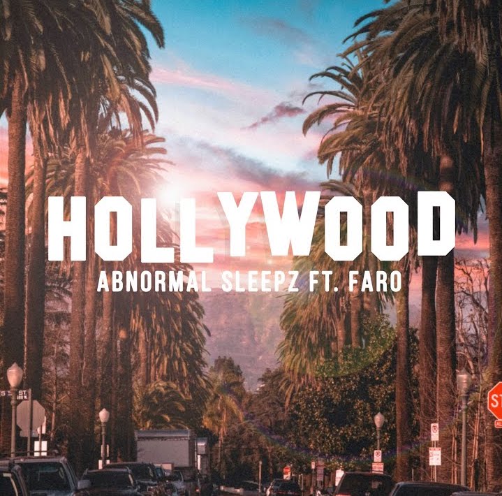 Abnormal Sleepz x Faro drop fire new track: Hollywood