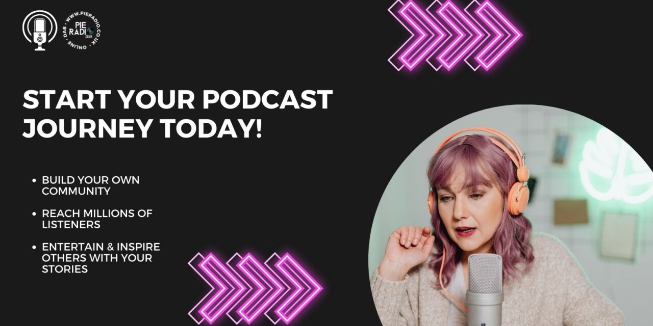Start your podcast journey today