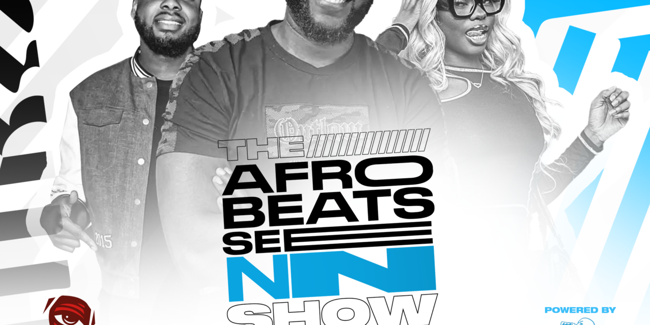 The Afrobeats See-NN Show With Adesope AKA ‘Shopsydoo’