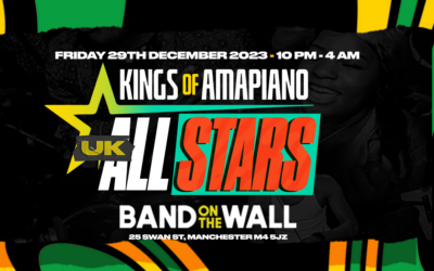 Kings Of Amapiano UK All-Stars Edition @ Band On The Wall, Manchester