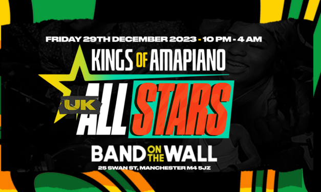 Kings Of Amapiano UK All-Stars Edition @ Band On The Wall, Manchester
