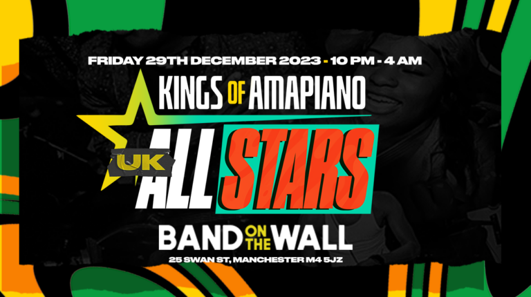 Kings Of Amapiano UK All-Stars Edition @ Band On The Wall, Manchester